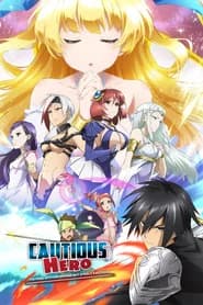Cautious Hero: The Hero Is Overpowered but Overly Cautious