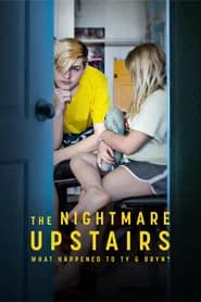 The Nightmare Upstairs: What Happened to Ty and Bryn?