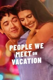People We Meet on Vacation